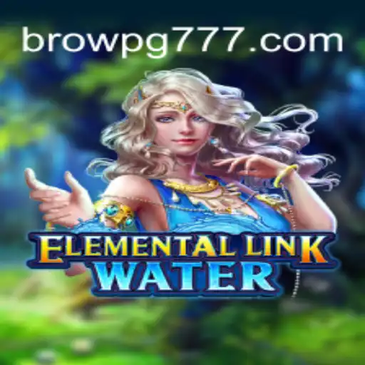 Descubra o Mundo de ElementalLinkWater: O Novo Fenômeno dos Jogos BROW PG