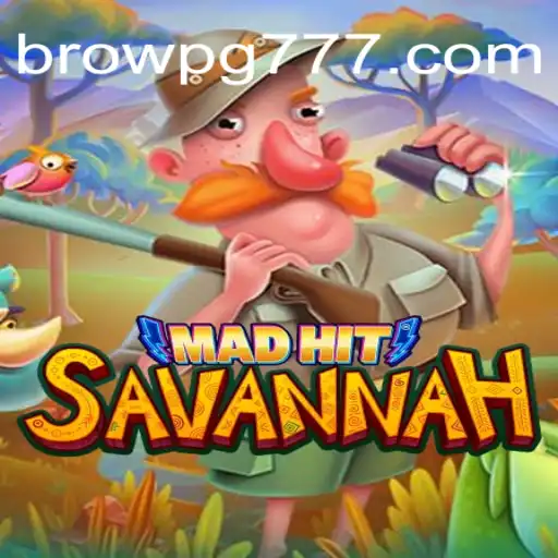 Descubra o Mundo de MadHitSavannah – A Aventura Impulsionada por BROW PG